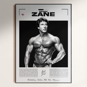 May include: Black and white poster featuring Frank Zane, a bodybuilder, with the name "FRANK ZANE" in bold letters. The poster includes text detailing his achievements and a signature. The image is framed in black.