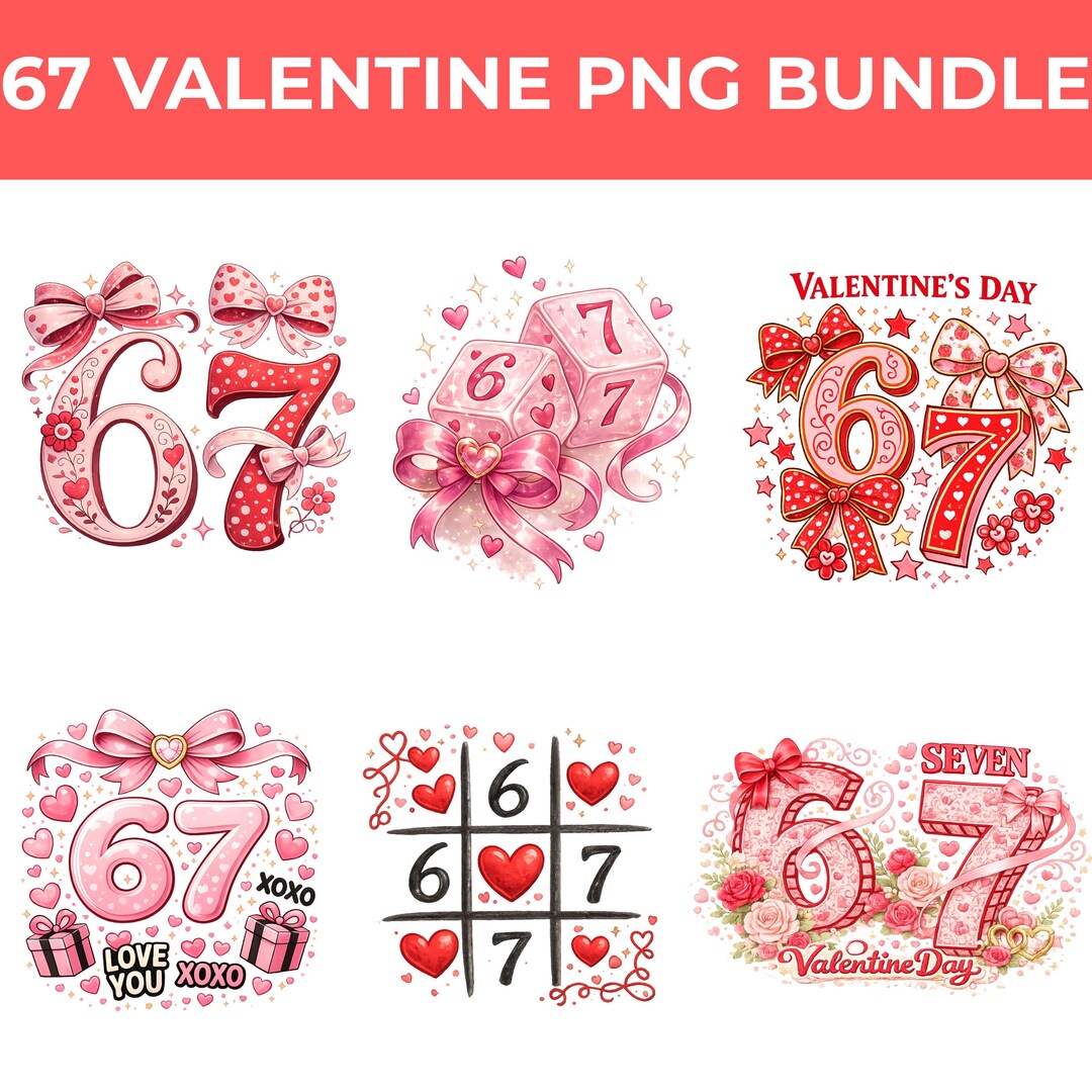 Six Seven 67 Valentine PNG, Valentine 67 PNG Bundle, Valentine Day PNG ...