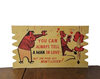 Vintage Humor  Postcard 1950s Komic Kard Humor - Chipboard - Made in Japan - You Can Always Tell a Man in Love But the Poor Guy Won't Listen
