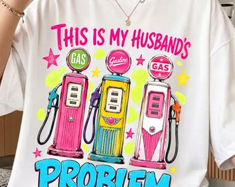 Das ist das Problem meines Mannes PNG, Zitat einer lustigen Frau PNG, Trendy Country Grafik T-Shirt PNG, Girly Boutique Sublimation Download, digitaler Download