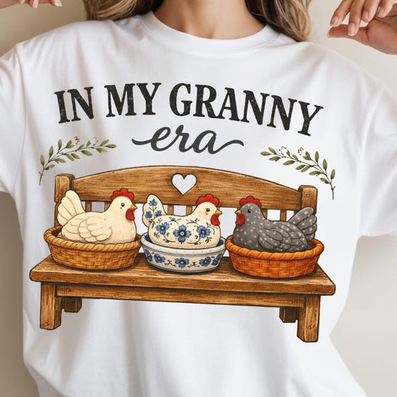 In My Granny Era PNG, Vintage Farmhouse Chicken Shirt Design, Wooden Heart Bench Country PNG, Farmhouse Chicken PNG, Digital Download