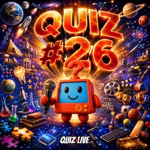 Könnte beinhalten: Eine lebendige digitale Illustration mit dem fetten Text QUIZ #26 oben und QUIZ LIVE unten. Eine zentrale orangefarbene Figur mit einem blauen Bildschirmgesicht hält ein Mikrofon, umgeben von Symbolen aus Wissenschaft, Sport und Geschichte.