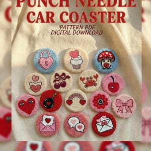 May include: A selection of circular punch needle car coasters featuring diverse designs such as a lock, cupcake, mushroom, heart, bow, crab, cherry, bomb, rainbow, flower, and envelope. The text "PUNCH NEEDLE CAR COASTER" is visible.
