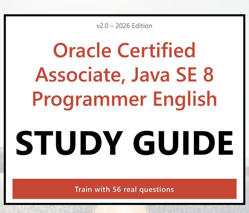 Oracle Associate, Java SE 8 Programmer Practice Guide PDF - English, 56 Questions image 1