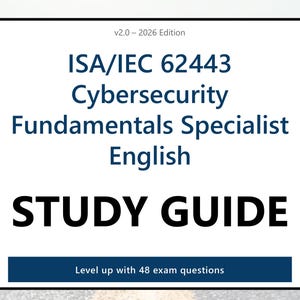 Op de afbeelding: Een witte studiegids-omslag met donkerblauwe tekst die ISA/IEC 62443 Cybersecurity Fundamentals Specialist English, v2.0 – 2026 Edition, en STUDY GUIDE in grote zwarte letters leest, met een blauwe banner onderaan die Level up with 48 exam questions vermeldt.