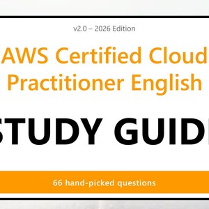 Könnte beinhalten: Ein weißes Studienhandbuch mit schwarzem Rand, das den Text v2.0 – 2026 Edition, AWS Certified Cloud Practitioner English, STUDY GUIDE in großen schwarzen Buchstaben sowie einen unteren orangefarbenen Balken mit 66 hand-picked questions enthält.