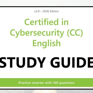 Op de afbeelding: Een rechthoekige studiegids met een witte achtergrond en zwarte rand. De tekst luidt v2.0 - 2026 Edition, Certified in Cybersecurity (CC) English, STUDY GUIDE en Practice smarter with 100 questions op een groene balk.