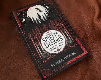 Slavic Spirits and Demons: Tales of Myth, Legend and Faith - By Perun Mountain