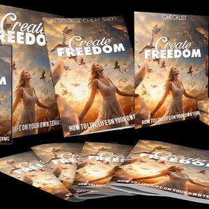 Könnte beinhalten: Eine Sammlung von Materialien mit dem Titel "Create Freedom", darunter Bücher, eine CD und eine Box. Das Cover zeigt eine Frau mit ausgestreckten Armen, Vögel und einen Sonnenuntergang. Der Text "How to Live Life on Your Own Terms" ist ebenfalls zu sehen.
