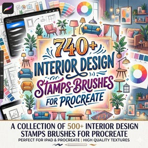 Pode incluir: Um gráfico digital com o texto 740+ INTERIOR DESIGN STAMPS BRUSHES FOR PROCREATE rodeado por ilustrações de móveis, plantas em vasos, lâmpadas, rodas de cores e telas de tablets exibindo interfaces de software de design.