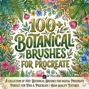 May include: A digital art graphic featuring the text "100+ BOTANICAL BRUSHES FOR PROCREATE" surrounded by colourful botanical illustrations of flowers and leaves. The text is in a bold, decorative font, and the design is vibrant and artistic.