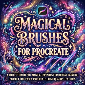 May include: A vibrant digital art graphic with the words "MAGICAL BRUSHES FOR PROCREATE" in gold lettering. The image features a colorful, cosmic background with stars, swirls, and three digital paintbrushes. Text at the bottom reads "A COLLECTION OF 50+ MAGICAL BRUSHES FOR DIGITAL PAINTING | HIGH QUALITY TEXTURES."
