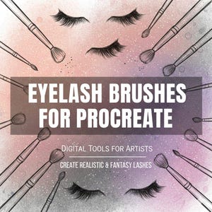 May include: An illustration featuring eyelash brushes and false eyelashes on a gradient background. The text reads "EYELASH BRUSHES FOR PROCREATE" with the subtext "DIGITAL TOOLS FOR ARTISTS" and "CREATE REALISTIC & FANTASY LASHES".
