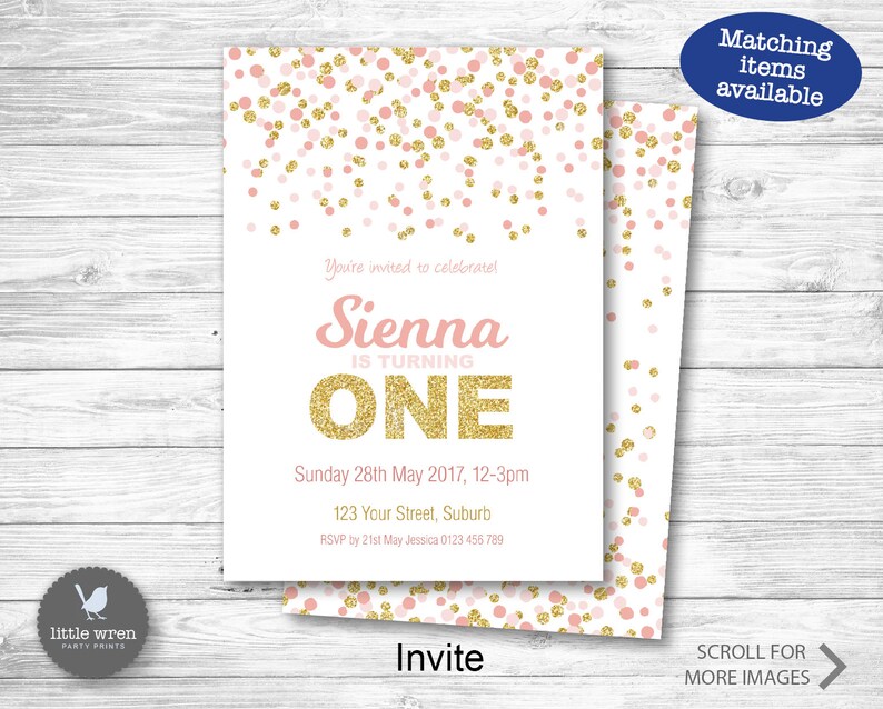 May include: Pink and gold confetti birthday party invitation for a girl turning one. The invitation says "You're invited to celebrate! Sienna is turning one."  The date and time of the party are listed as "Sunday 28th May 2017, 12-3pm". The address is "123 Your Street, Suburb". The RSVP information is "RSVP by 21st May Jessica 0123 456 789".