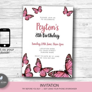 May include: A birthday invitation featuring pink watercolor butterflies and text. The invitation reads "Peyton's 8th Birthday" with event details. Includes a phone graphic with the text "Edit on your phone!"