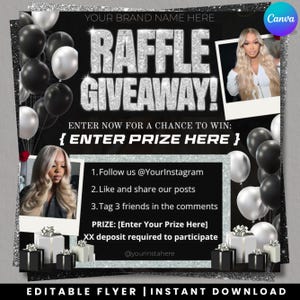May include: Black and silver flyer with the text "RAFFLE GIVEAWAY!" and instructions to enter. Includes images of a woman with long blonde hair, balloons, and gift boxes. The flyer is an instant download.
