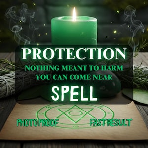 May include: A green candle with a lit flame, surrounded by smoke, herbs, and a green stone. Text on a dark background reads "PROTECTION", "NOTHING MEANT TO HARM", "YOU CAN COME NEAR", and "SPELL". A symbol and text "PHOTO PROOF" and "FAST RESULT" are also visible.