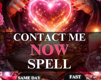 Contact Me Love Spell, Bring Back Lost Lover, Communication Spell, Reconciliation Spell, Text Me & Call Me Same Day Ritual