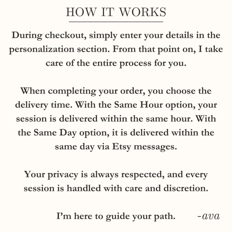 May include: Text on a cream-colored background reads "HOW IT WORKS." The text explains the process: enter details, choose delivery time, and privacy is respected. The text ends with "I'm here to guide your path."