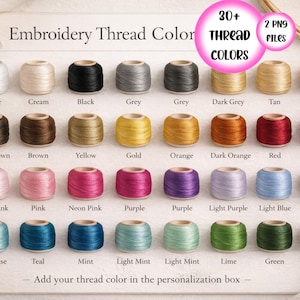 May include: A colour chart of embroidery thread spools in various shades, including white, black, grey, yellow, orange, red, pink, purple, blue, and green. The text reads "Embroidery Thread Color" and "30+ Thread Colours".