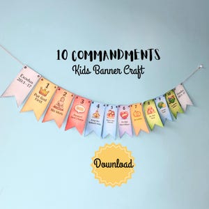May include: A colorful banner craft for kids, featuring the Ten Commandments. Each pennant displays a commandment with corresponding illustrations and text. The banner includes the text "10 COMMANDMENTS Kids Banner Craft" and the word "Download".
