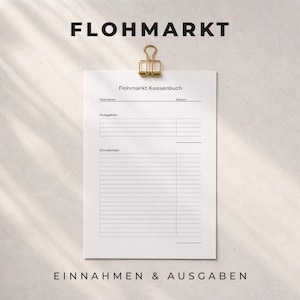 Könnte beinhalten: Ein weißes Blatt Papier mit dem Text "Flohmarkt Kassenbuch" und "Einnahmen & Ausgaben" wird von einer goldenen Büroklammer gehalten. Das Wort "Flohmarkt" ist in großen, fetten, schwarzen Buchstaben oben aufgedruckt. Das Papier hat Linien zur Erfassung von Ausgaben und Einnahmen.