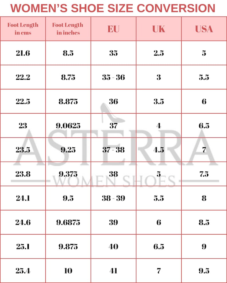 May include: A shoe size conversion chart for women, with measurements in centimeters, inches, EU, UK, and USA sizes. The chart includes sizes from 21.6 cm (8.5 inches) to 25.4 cm (10 inches), with corresponding EU, UK, and USA shoe sizes.