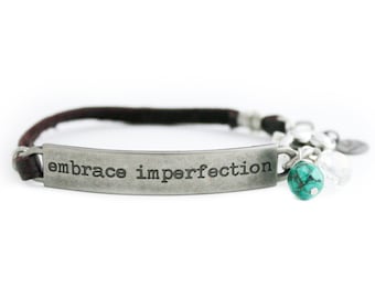 Inspirational Quote Bracelet, Embrace Imperfection, Layering Bracelet, Inspirational Jewelry, Inspirational Gift, Survivor Jewelry