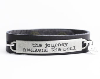 Leather Cuff Bracelet, Inspirational Quote, New Job, Travel Gift, Quote Bracelet, The Journey Awakens the Soul,Survivor Gift,Spiritual Quote
