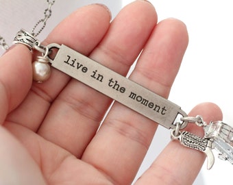 Live in the Moment, Inspirational Quote Necklace, Great Gift, Affirmation, Self Esteem Quote, Positive Message, Cancer Survivor Gift