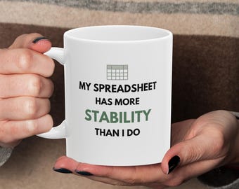 Funny Spreadsheet Coffee Mug | Sarcastic Office Gift for Coworker