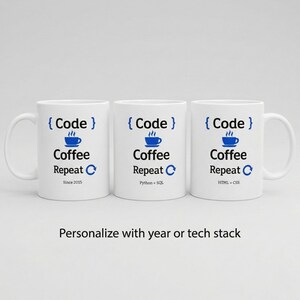 Three white ceramic “Code Coffee Repeat” mugs displayed side by side, showing personalization examples: “Since 2015,” “Python + SQL,” and “HTML + CSS.”
