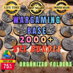 May include: A collection of gray wargaming bases with gold and bronze accents. The image includes text that reads "WARGAMING BASE 2000+ STL BUNDLE" and "ORGANIZED FOLDERS". There are also badges that say "BEST SELLER" and "TRUSTED SELLER".