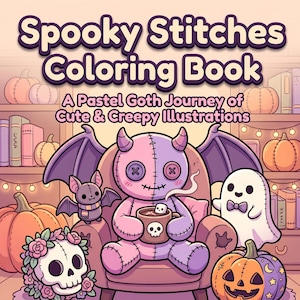 Puede incluir: Un libro para colorear titulado Spooky Stitches Coloring Book: A Pastel Goth Journey of Cute & Creepy Illustrations. La portada muestra una muñeca cosida de color rosa y morado con cuernos, un murciélago, un fantasma, una calavera con flores y calabazas.