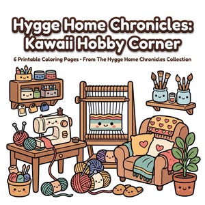 Puede incluir: Una ilustración digital titulada Hygge Home Chronicles: Kawaii Hobby Corner, que incluye 6 páginas para colorear imprimibles. La imagen muestra una máquina de coser, un telar, ovillos de lana, un sillón con cojines, estantes con materiales y una planta.