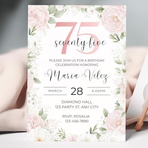 May include: An invitation for a 75th birthday, featuring a floral design with pink accents. The number 75 and the words "seventy five" are in a script font. The invitation includes the name "Maria Velez", the date, time, and location details.