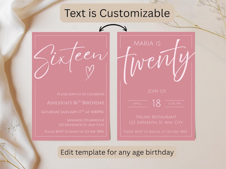 May include: Two pink birthday invitations with white text. One says "Sixteen" with a heart, the other says "Twenty." Both include event details like date, time, and location. The text "Text is Customizable" and "Edit template for any age birthday" are also visible.