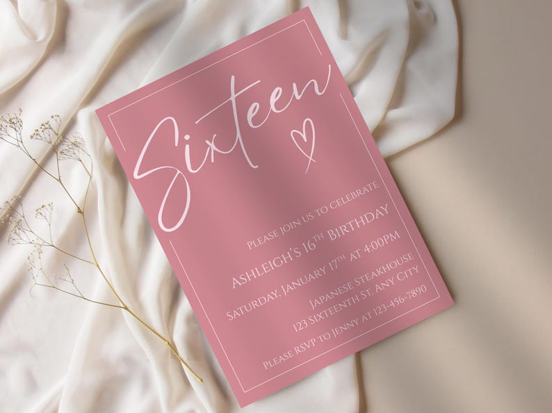 May include: A pink invitation card with the word "Sixteen" in cursive and a heart symbol. The card includes details for a 16th birthday celebration, including the date, time, and location.
