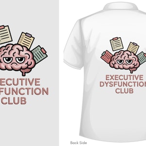 Executive Dysfunction Club Shirt PNG – Embroidered Look ADHD T-Shirt Design – Neurodivergent AuDHD Autism Mental Health Gift