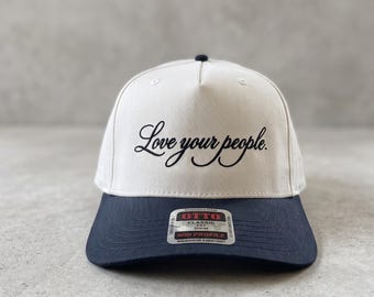 Love Your People Embroidered Hat, Embroidered Inspirational Cap, Meaningful Gift For Friends