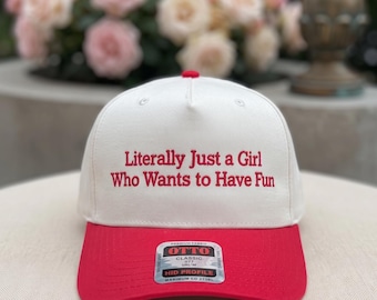 Literally Just a Girl Who Wants to Have Fun Embroidered Hat Embroidered Aesthetic Cap, Gift