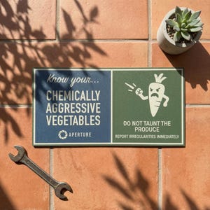 Portal-inspired Aperture Science Vegetable Safety Sign