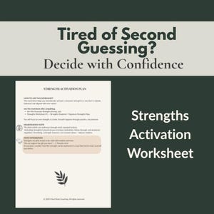 以下が含まれることがあります： 「Strengths Activation Worksheet」というタイトルのデジタルワークシート。上部には「Tired of Second Guessing? Decide with Confidence」というテキストがあります。ワークシートは、黒いテキストと緑色の背景を持つ白い背景にあります。
