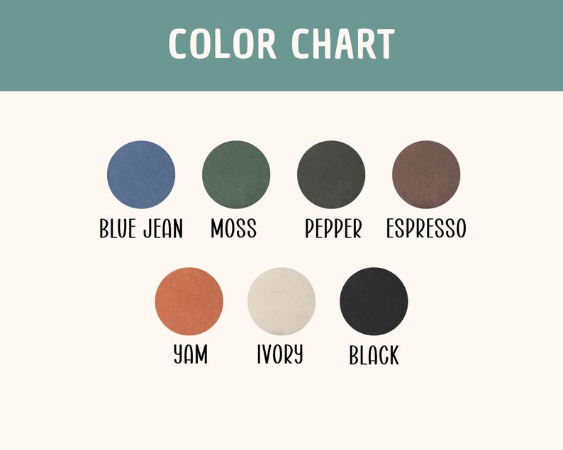 May include: A color chart with the title "COLOR CHART" in white text on a teal background. The chart displays seven color swatches: Blue Jean, Moss, Pepper, Espresso, Yam, Ivory, and Black, each with its name in black text.