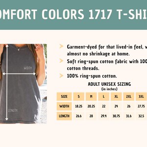 May include: A gray Comfort Colors 1717 T-shirt with sizing information. The shirt's width ranges from 18.25 to 29.75 inches, and the length ranges from 26.6 to 33.5 inches. The shirt is garment-dyed and made of soft ring-spun cotton.
