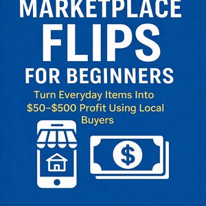 May include: A blue book cover with white text that reads "FACEBOOK MARKETPLACE FLIPS FOR BEGINNERS." The cover also includes a smartphone icon, a dollar bill icon, and the author's name, Christopher Jones.