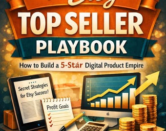 Das Etsy Top Verkäufer Playbook: So baust du ein 5-Sterne-Digitalprodukt-Imperium auf.