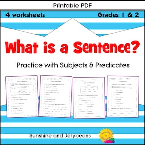 May include: Printable PDF worksheets for grades 1 and 2, titled "What is a Sentence?" with the subtitle "Practice with Subjects & Predicates". The worksheets are designed to help children learn about sentence structure.