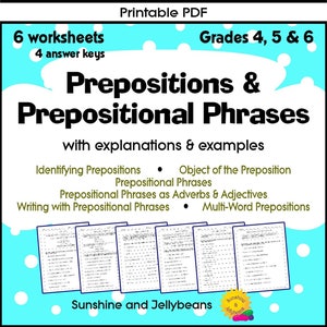 May include: A printable PDF worksheet pack for grades 4, 5, and 6 focusing on prepositions and prepositional phrases. The pack includes 6 worksheets and 4 answer keys. The cover features a blue and white background with the title "Prepositions & Prepositional Phrases" in black text.