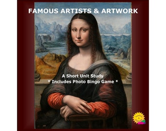 Famous Artists and Artwork - Art Appreciation and Art History Unit Study with Bingo game